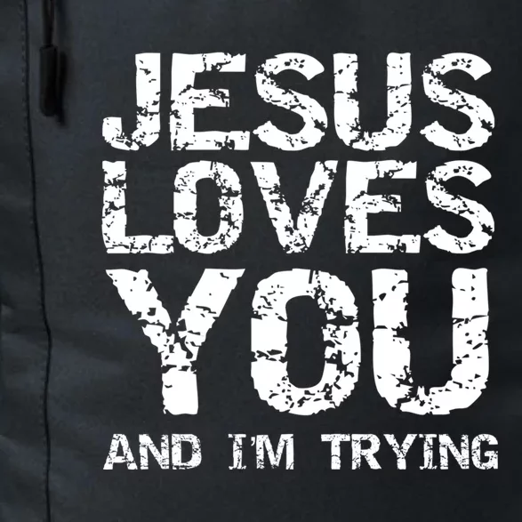 Funny Sarcastic Quote Gift Jesus Loves You And Im Trying Daily Commute Backpack