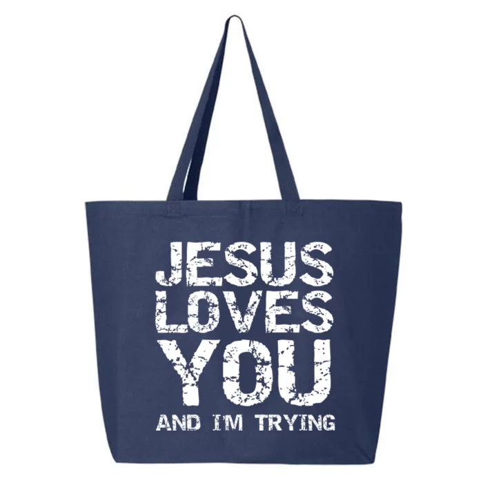 Funny Sarcastic Quote Gift Jesus Loves You And Im Trying 25L Jumbo Tote