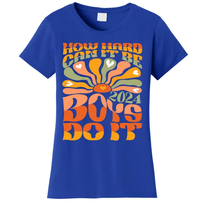 Funny Sarcastic Quote How Hard Can It Be Do It 2024 Cute Gift Women's T-Shirt