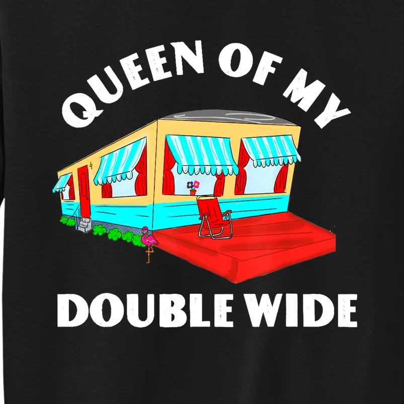 Funny Sarcastic Queen of My Double Wide Trailer Engagement Sweatshirt