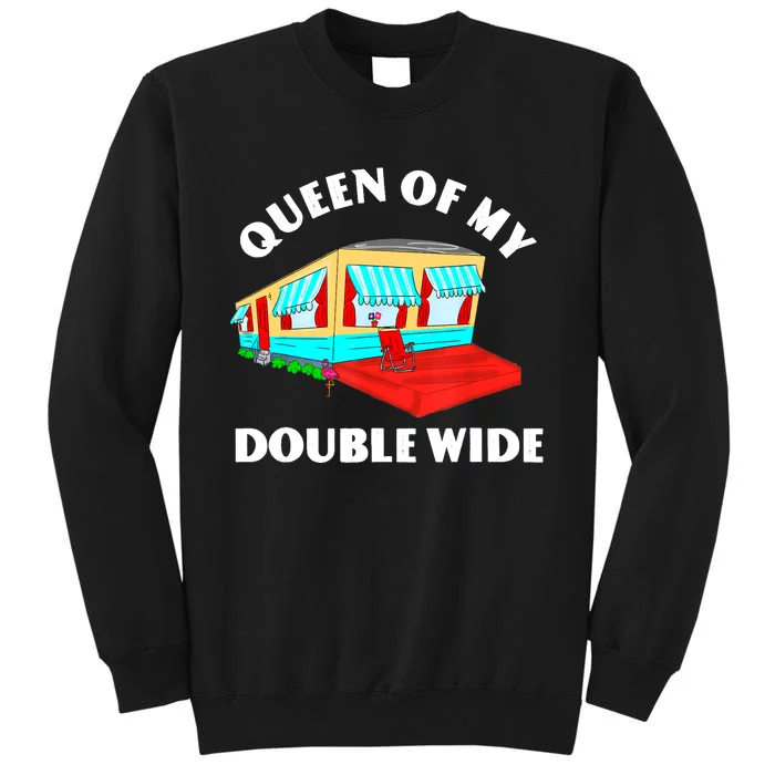 Funny Sarcastic Queen of My Double Wide Trailer Engagement Sweatshirt