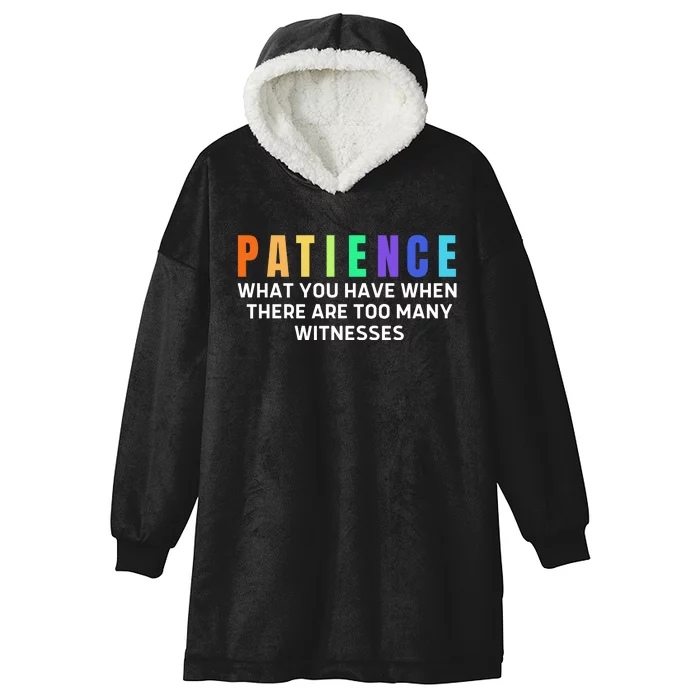 Funny Sarcastic Quote Saying Patience Definition Hooded Wearable Blanket