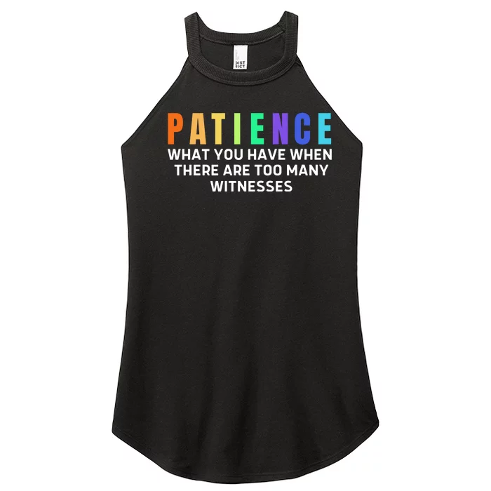 Funny Sarcastic Quote Saying Patience Definition Women’s Perfect Tri Rocker Tank