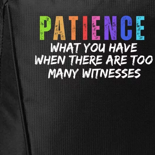 Funny Sarcastic Quote Saying Patience Definition City Backpack