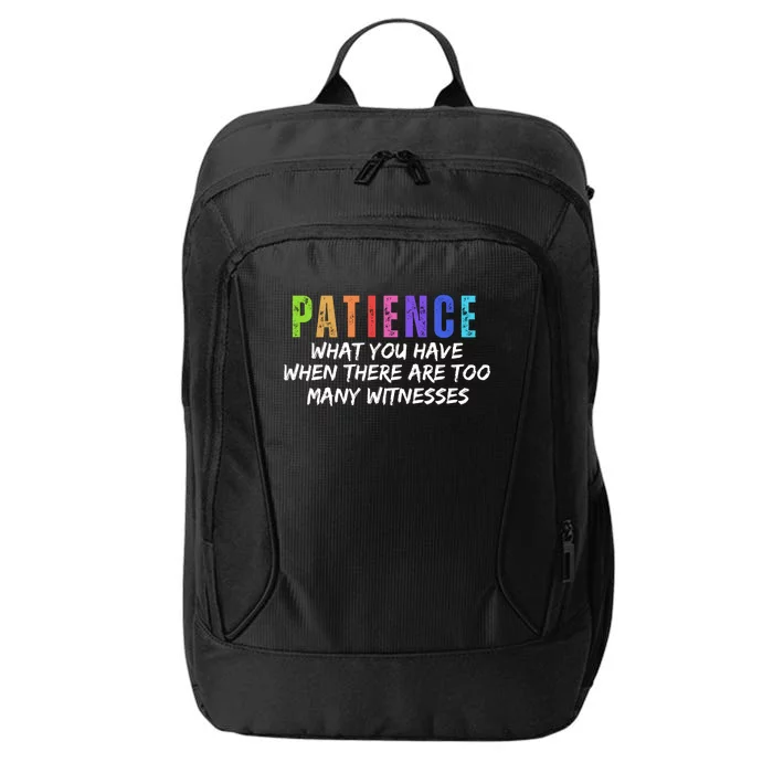 Funny Sarcastic Quote Saying Patience Definition City Backpack