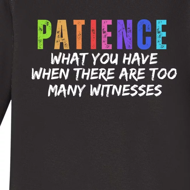 Funny Sarcastic Quote Saying Patience Definition Baby Long Sleeve Bodysuit