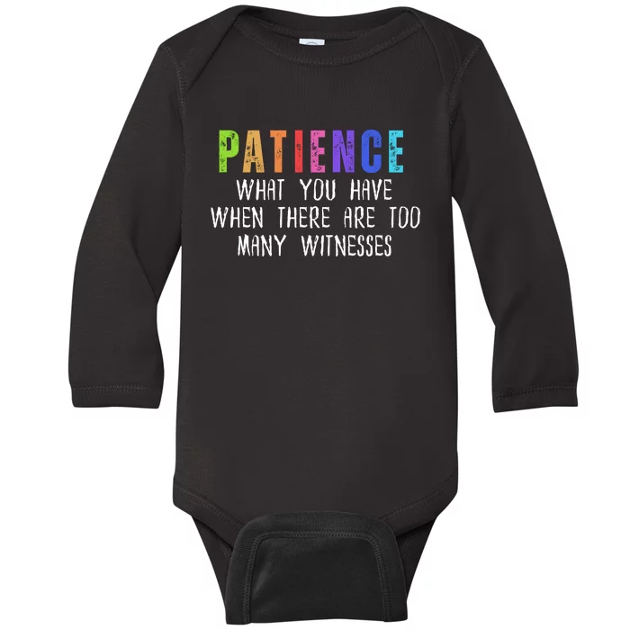 Funny Sarcastic Quote Saying Patience Definition Baby Long Sleeve Bodysuit