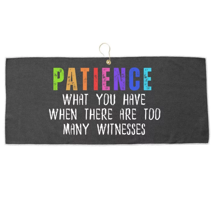 Funny Sarcastic Quote Saying Patience Definition Large Microfiber Waffle Golf Towel