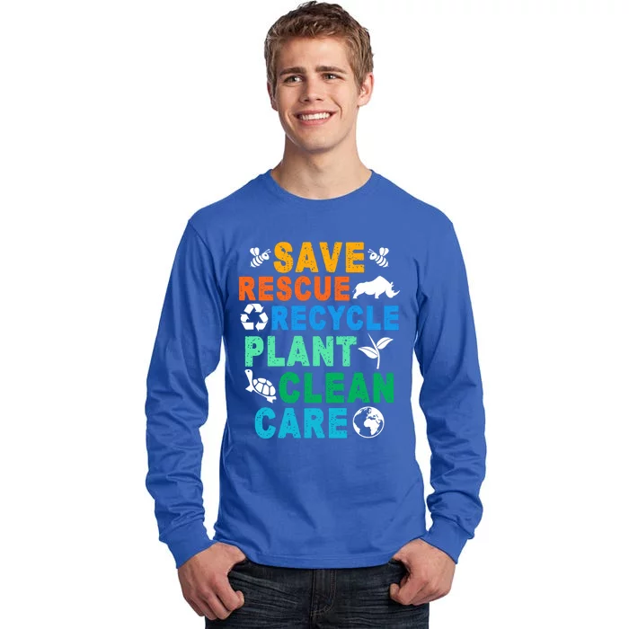 Funny Save Rescue Recycle Plant Clean Care Earth Day Great Gift Tall Long Sleeve T-Shirt