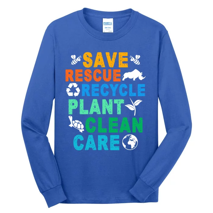 Funny Save Rescue Recycle Plant Clean Care Earth Day Great Gift Tall Long Sleeve T-Shirt