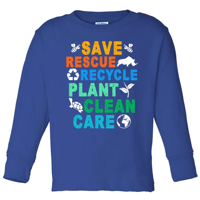 Funny Save Rescue Recycle Plant Clean Care Earth Day Great Gift Toddler Long Sleeve Shirt