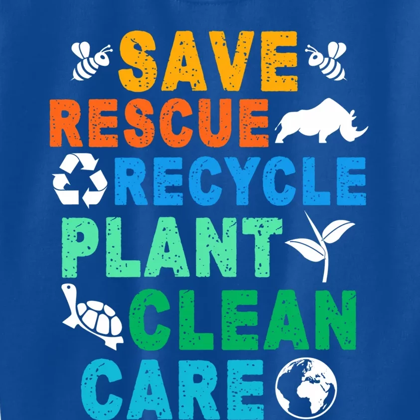 Funny Save Rescue Recycle Plant Clean Care Earth Day Great Gift Kids Sweatshirt