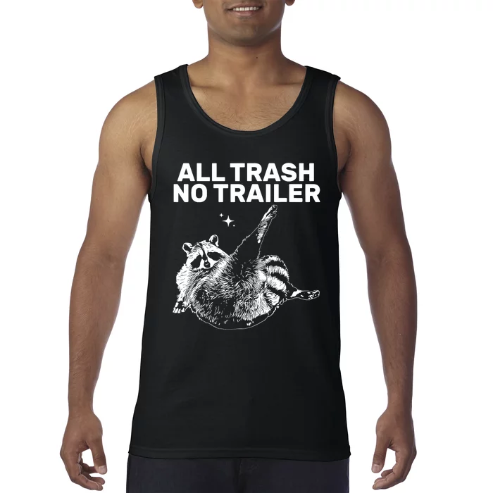 Funny Sarcastic Raccoon All Trash No Trailer Tank Top