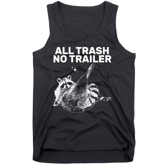 Funny Sarcastic Raccoon All Trash No Trailer Tank Top