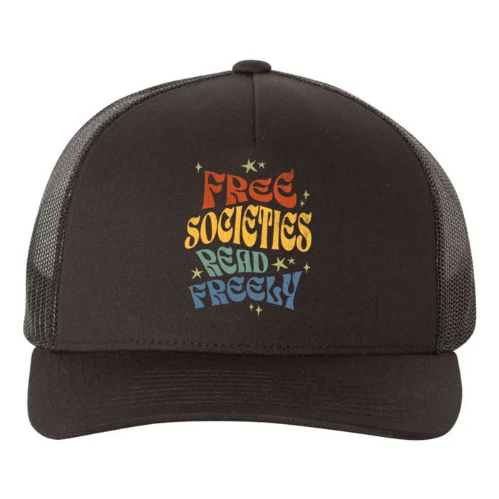 Free Societies Read Freely Reading Book I Read Banned Books Yupoong Adult 5-Panel Trucker Hat