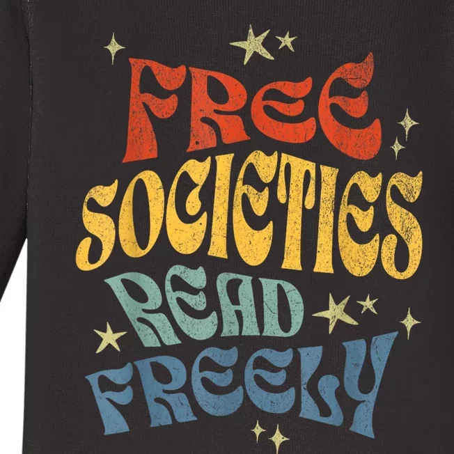 Free Societies Read Freely Reading Book I Read Banned Books Baby Long Sleeve Bodysuit