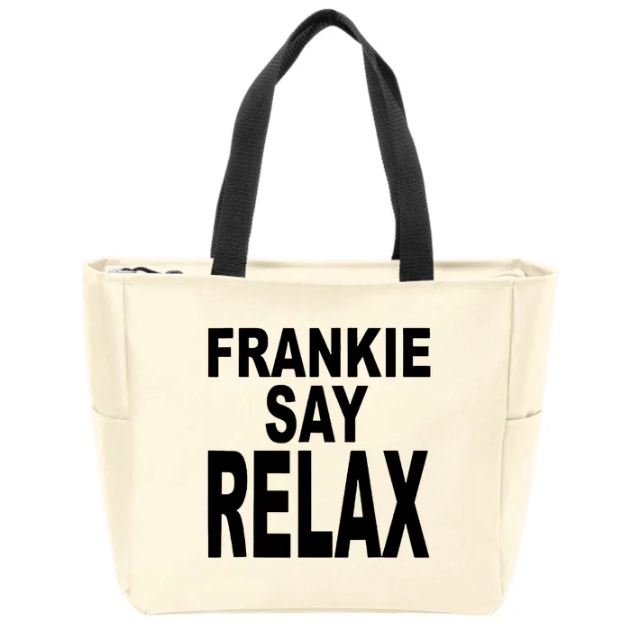 Frankie Say Relax Funny 80S Music Zip Tote Bag