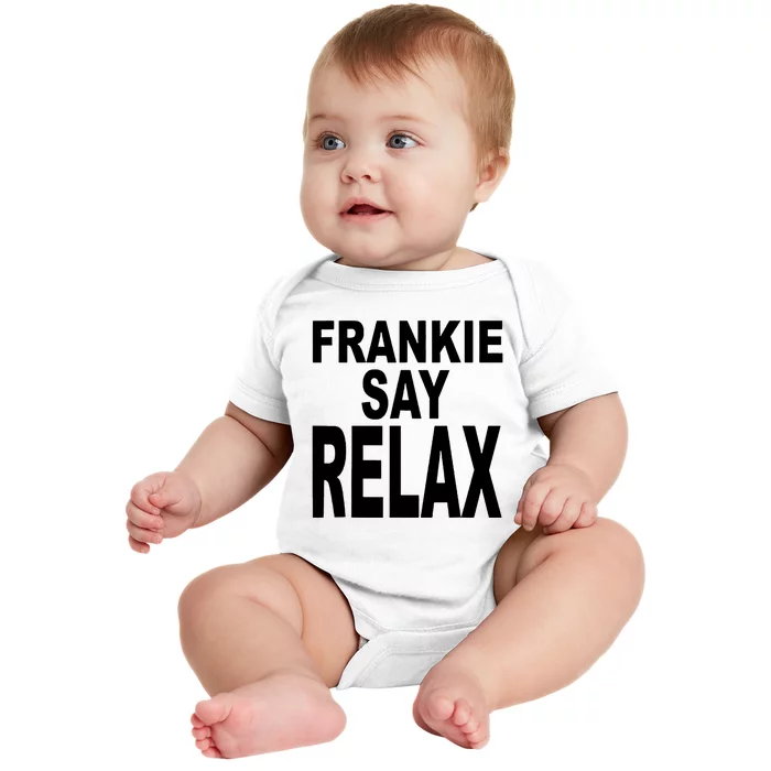 Frankie Say Relax Funny 80S Music Baby Bodysuit