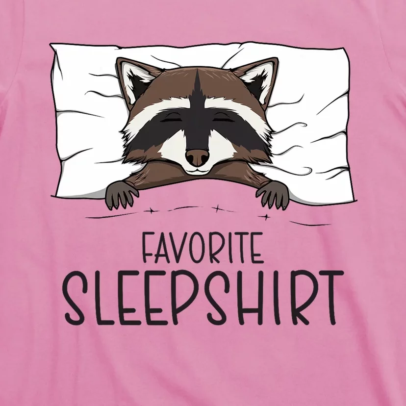 Favorite Sleepshirt Racoon Napping Raccoon Pajama T-Shirt