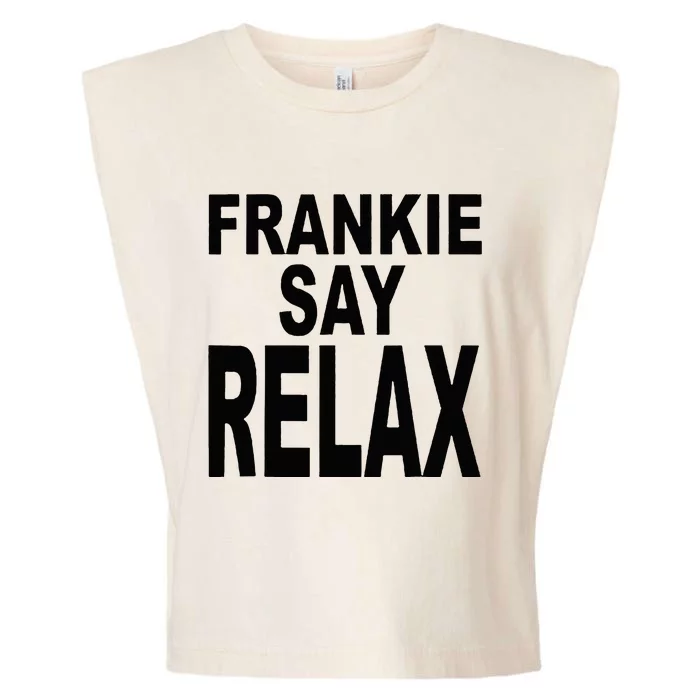 Frankie Say Relax Funny 80s Music Garment-Dyed Women's Muscle Tee