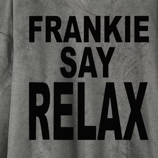 Frankie Say Relax Funny 80s Music Hooded Wearable Blanket