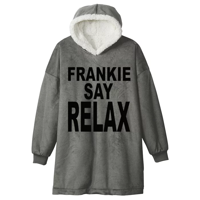 Frankie Say Relax Funny 80s Music Hooded Wearable Blanket