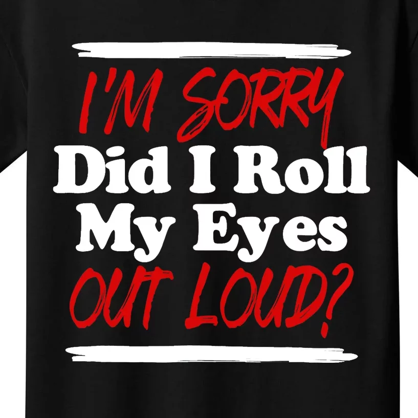 Funny Sarcastic, Roll My Eyes Tee, Funny Saying Kids T-Shirt