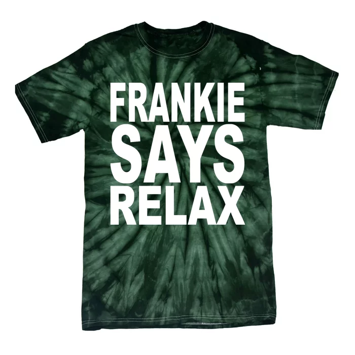 FRANKIE SAYS RELAX Tie-Dye T-Shirt