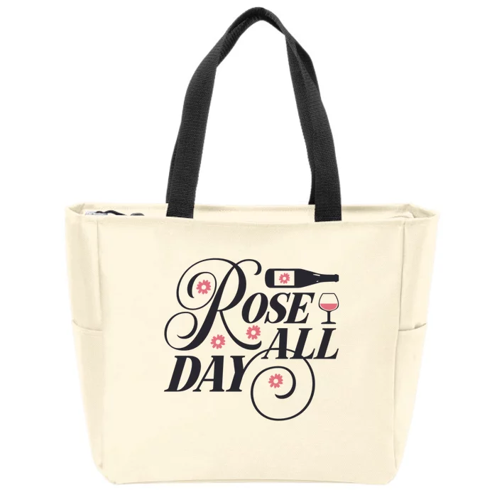 Funny Sarcastic Rosé All Day Meaningful Gift Zip Tote Bag