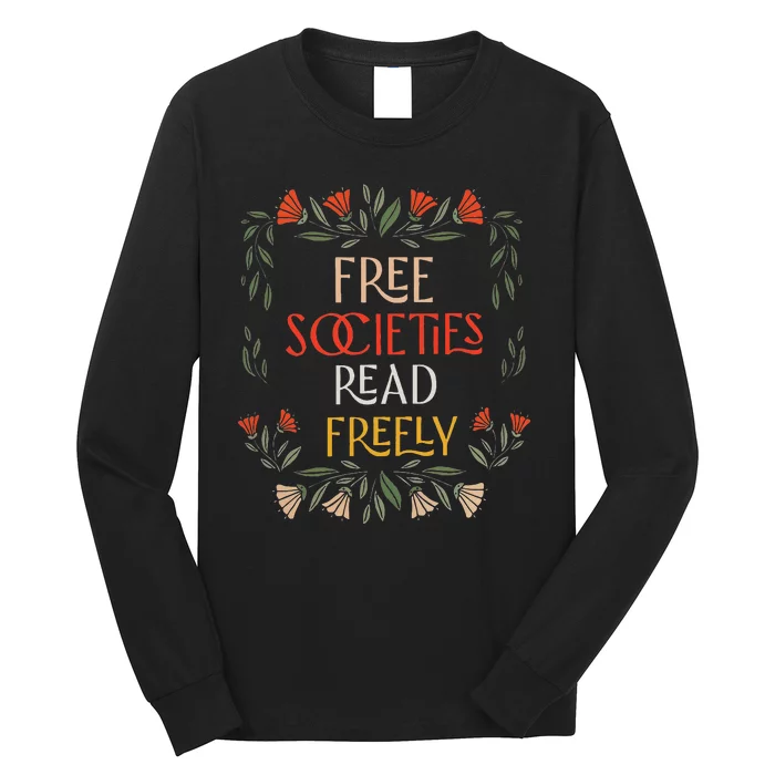 Free Societies Read Freely Read Banned Books Librarians Long Sleeve Shirt