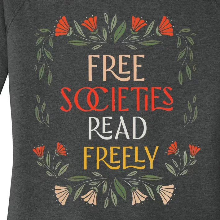 Free Societies Read Freely Read Banned Books Librarians Women's Perfect Tri Tunic Long Sleeve Shirt