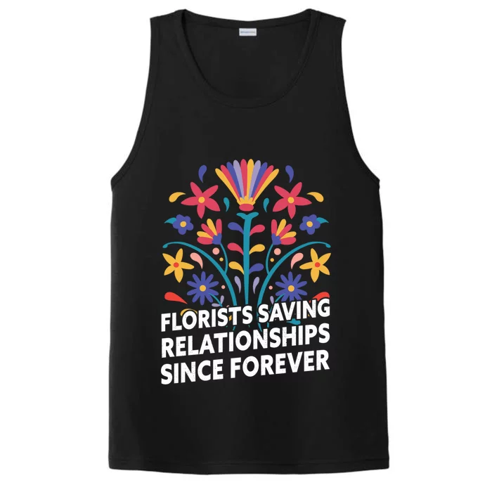 Florists Saving Relationships Since Forever Funny Florist Cool Gift Performance Tank