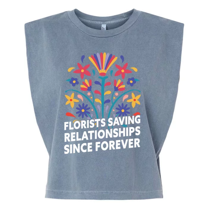 Florists Saving Relationships Since Forever Funny Florist Cool Gift Garment-Dyed Women's Muscle Tee