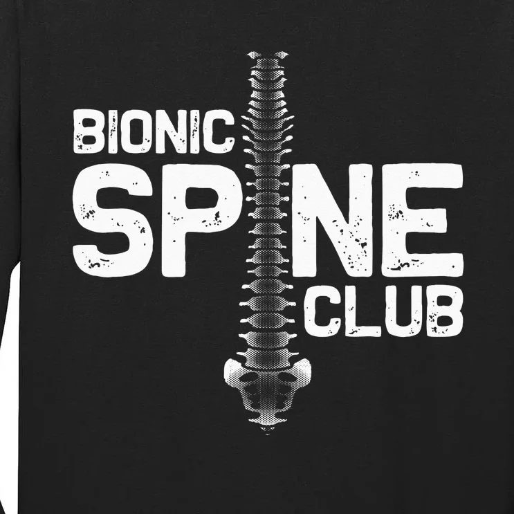 Funny Spine Surgery Gift For Men Women Bionic Spine Club Tall Long Sleeve T-Shirt