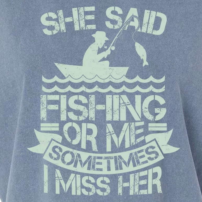 Funny She Said Fishing Or Me Sometimes I Miss Her Garment-Dyed Women's Muscle Tee