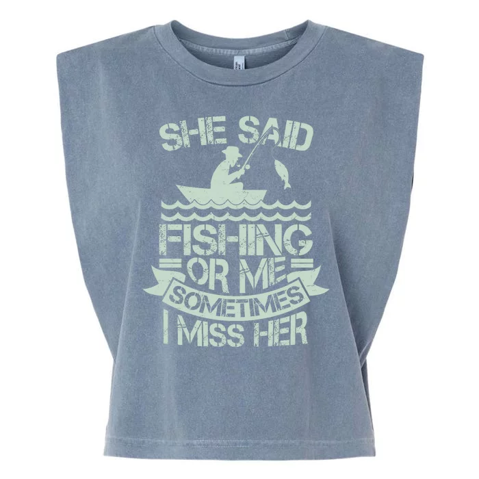 Funny She Said Fishing Or Me Sometimes I Miss Her Garment-Dyed Women's Muscle Tee