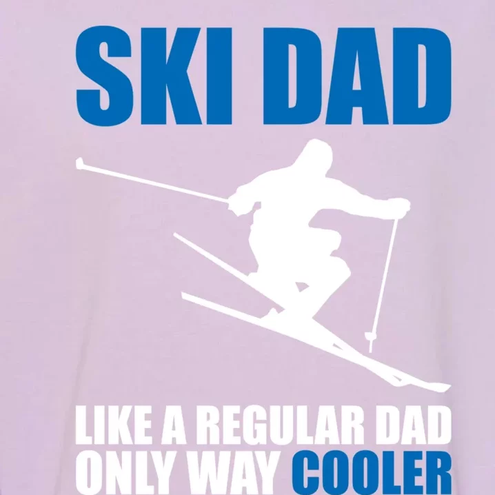 Funny Skiing Ski Dad Funny Gift Garment-Dyed Sweatshirt