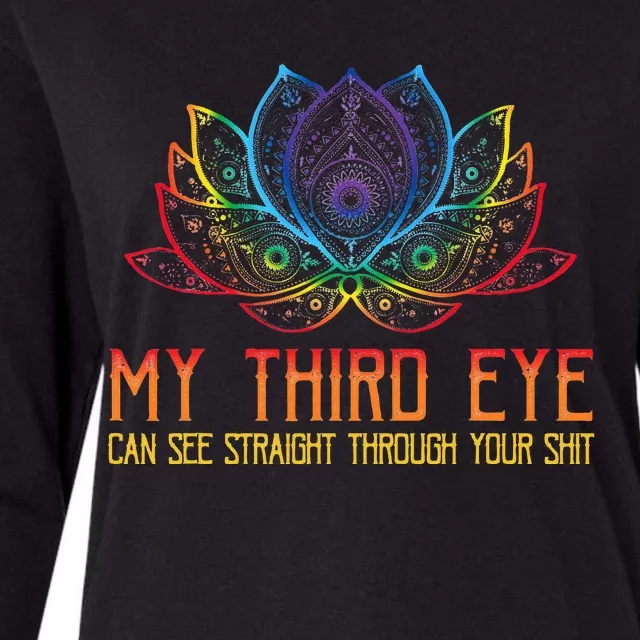 Funny Spiritual Saying Third Eye Sees Through Your Shit Womens Cotton Relaxed Long Sleeve T-Shirt