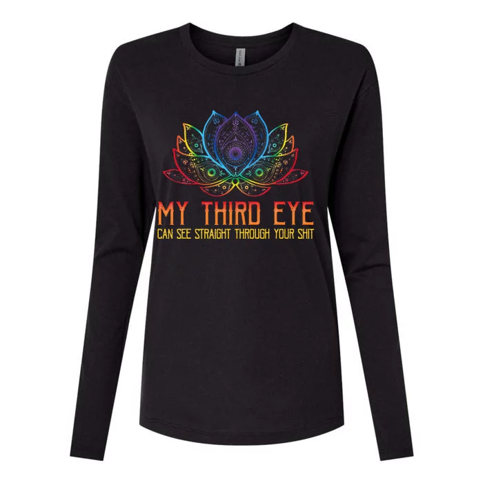 Funny Spiritual Saying Third Eye Sees Through Your Shit Womens Cotton Relaxed Long Sleeve T-Shirt