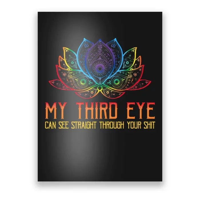 Funny Spiritual Saying Third Eye Sees Through Your Shit Poster