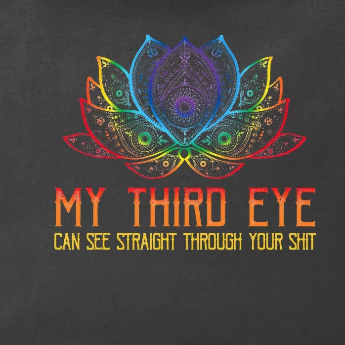 Funny Spiritual Saying Third Eye Sees Through Your Shit Zip Tote Bag