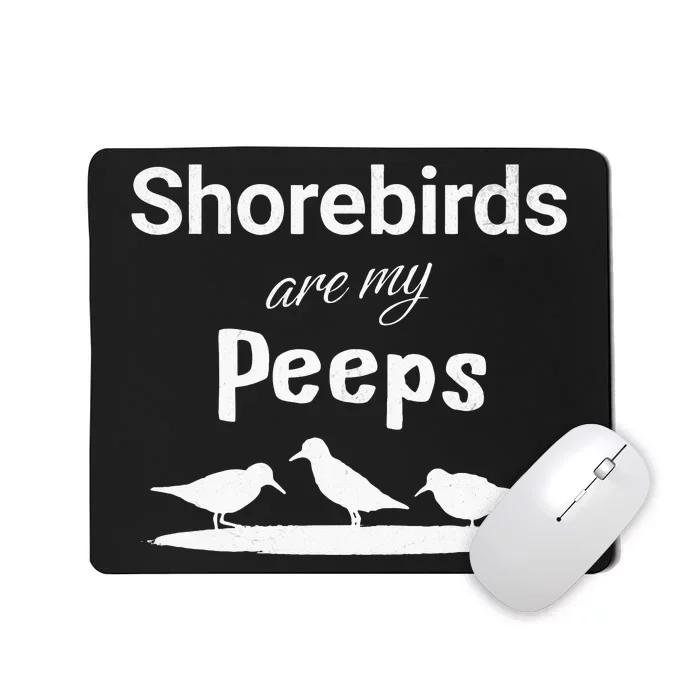 Funny Shorebird Sandpiper Peeps Birdwatching Birder Mousepad