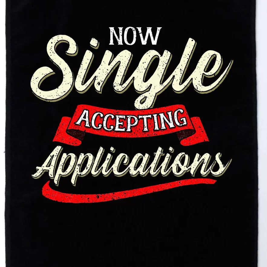 Funny Singles Seeking Now Accepting Applications Platinum Collection Golf Towel