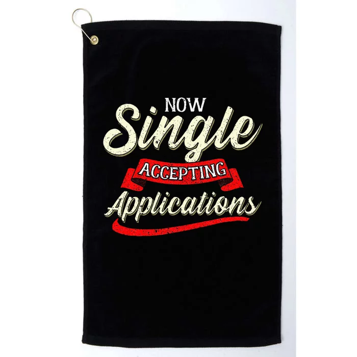 Funny Singles Seeking Now Accepting Applications Platinum Collection Golf Towel