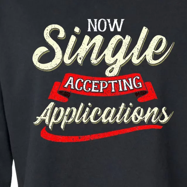 Funny Singles Seeking Now Accepting Applications Cropped Pullover Crew