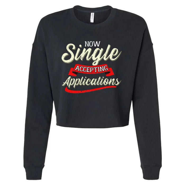 Funny Singles Seeking Now Accepting Applications Cropped Pullover Crew