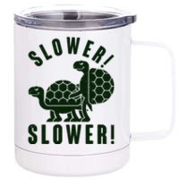 Funny Slower Slower Two Turtles 12 oz Stainless Steel Tumbler Cup