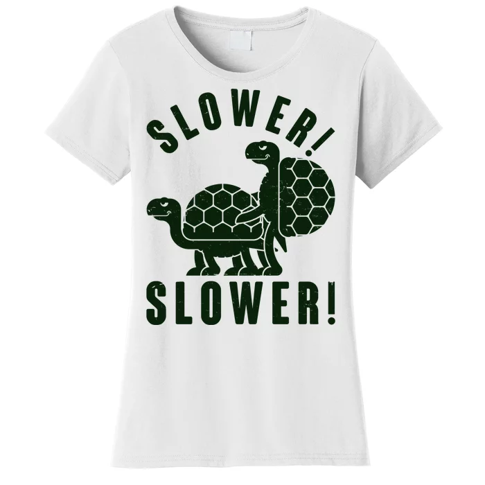 Funny Slower Slower Two Turtles Women's T-Shirt