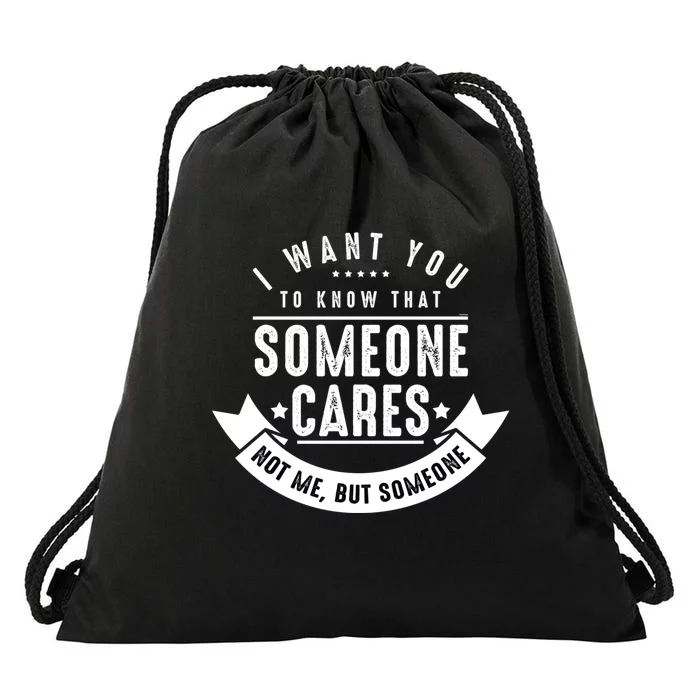 Funny Savage Sarcastic Someone Cares Not Me Drawstring Bag