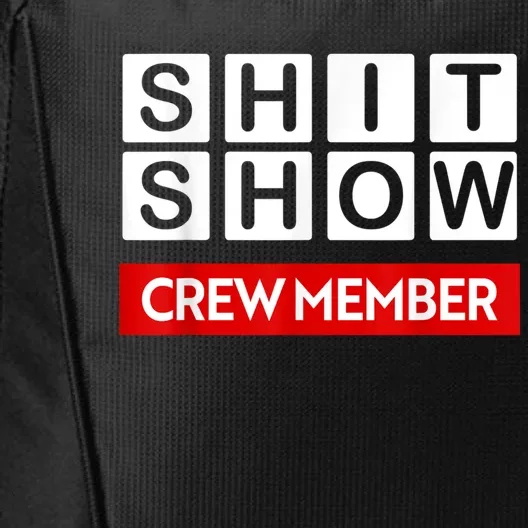 Funny Shit Show Crew Member City Backpack